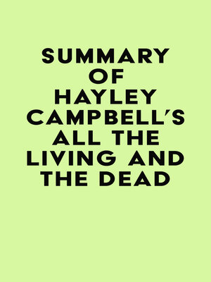 cover image of Summary of Hayley Campbell's All the Living and the Dead